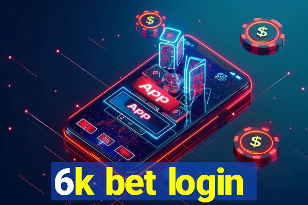 6k bet login